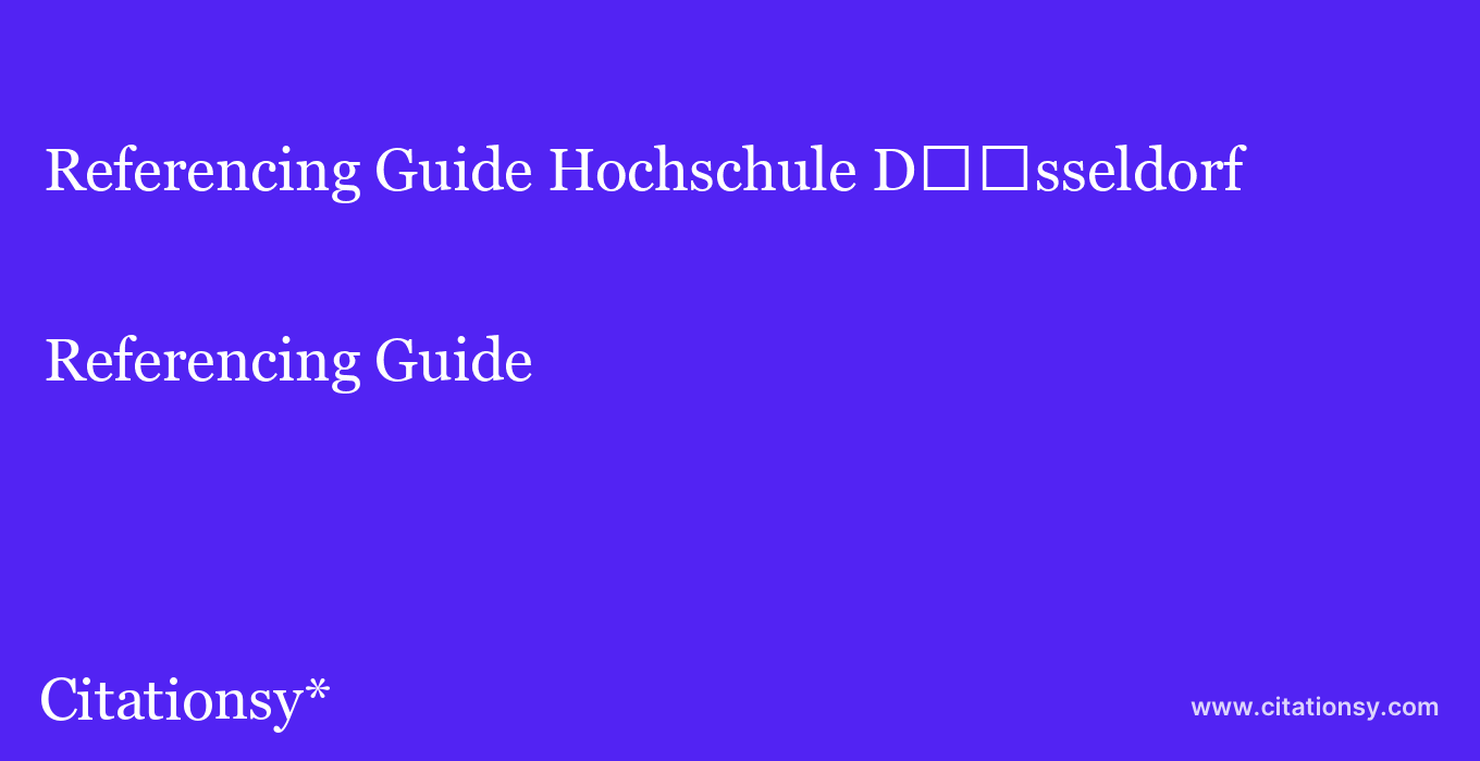 Referencing Guide: Hochschule D%EF%BF%BD%EF%BF%BDsseldorf